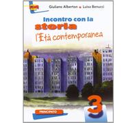 Incontro con la storia. Per la Scuola media. Con espansione online. L'età contemporanea (Vol. 3)