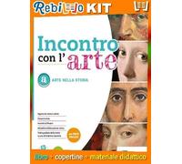 INCONTRO CON L'ARTE (9791255312147) - Libro Scolastico + Kit Scuola con Copertine Rebillo