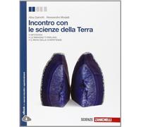 Incontro con le scienze della terra. Per le Scuole superiori. Con e-book. Con espansione online