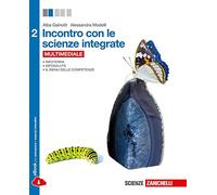 Incontro con le scienze integrate. Per le Scuole superiori. Con e-book. Con espansione online (Vol. 2)