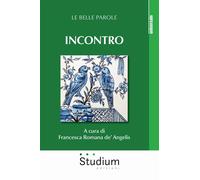 Incontro - De' Angelis Francesca Romana