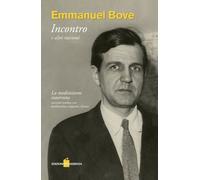 Incontro e altri racconti. «La meditazione interrotta». Testo francese a fronte