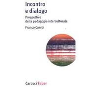 Incontro e dialogo. Prospettive della pedagogia interculturale