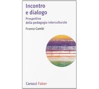 Incontro e dialogo. Prospettive della pedagogia interculturale