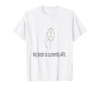 Incontro Inutile Il Mio Cervello è Attualmente AFK Maglietta