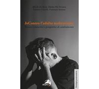 InContro l’adulto maltrattante. Percorsi conoscitivi e prospettive di cambiamento