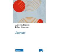 Incontro [Paperback] [Oct 20, 2023] Rubini, Antonia and Granato, Fabio