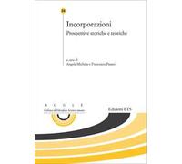 Incorporazioni. Prospettive storiche e teoriche