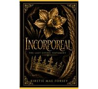 Incorporeal: The Last Living Testament