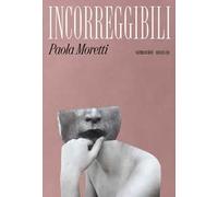 Incorreggibili