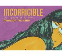 Incorrigible: De l'amour et du sexe