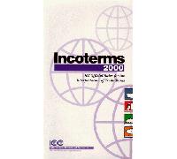 Incoterms 2000: Icc Official Rules for the Interpretation of Trade Terms: ICC official rules for the interpretation of trade terms, entry into force 1st January 2000...