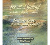 Increase Love, Faith, and Trust