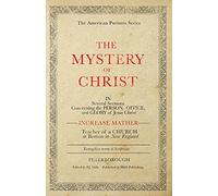 Increase Mather The Mystery of Christ (Tascabile)