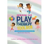 Increasing Your Play Therapy Tool Box (Tascabile)
