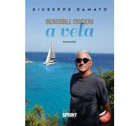 Incredibile crociera a vela