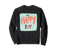 Incredibile Emblema Oh Happy Day per Un Bel Look Felpa