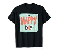 Incredibile Emblema Oh Happy Day per Un Bel Look Maglietta