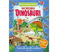 Incredibili dinosauri. Con adesivi. Ediz. a colori