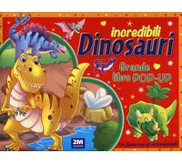 Incredibili dinosauri. Grande libro pop-up. Ediz. a colori