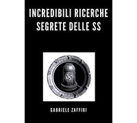 Incredibili ricerche segrete delle SS