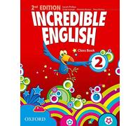 Incredible English 2. 2nd edition. Class Book [Lingua inglese]: Vol. 2