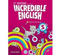 Incredible english. Starter. Class book. Per la Scuola elementare