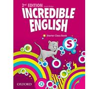 Incredible english. Starter. Class book. Per la Scuola elementare