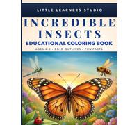 Incredible Insects Coloring Book for Kids Ages 4-8: Big, Easy Pictures with Fun Facts That Make Learning Exciting