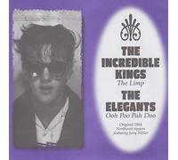 INCREDIBLE KINGS / ELEGANTS - INCREDIBLE KINGS / ELEGANTS The Limp / Ooh Poo Pah Doo 45rpm