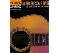 Incredible Scale Finder: Easy-To-Use Guide to over 1300 Guitar Scales: A Guide to Over 1,300 Guitar Scales
