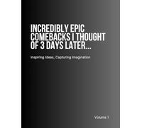 Incredibly Epic Comebacks I Thought Of 3 Days Later