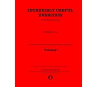 Incredibly Useful Exercises for Double Bass: Volume 11 - Velocity