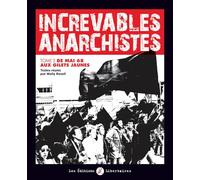 Increvables Anarchistes: Tome 2, De Mai 68 aux Gilets jaunes