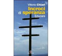 Incroci di speranza. Educare