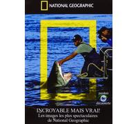 Incroyable mais Vrai-Les Images Les Plus spectaculaires de National Geographic