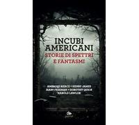 Incubi americani. Storie di spettri e fantasmi