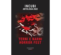 Incubi. Antologia 2022 - [Bacchilega Editore]