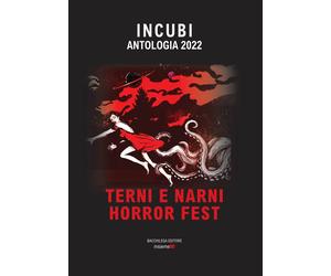 Incubi. Antologia 2022 - [Bacchilega Editore]
