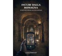 Incubi dalla Romagna: Storie dell’orrore nell’era digitale