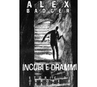 Incubi e Drammi: Storie di orrore e di tragedia