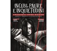 Incubi, paure e inquietudini. Antologia Coven Riunito - Aronica Serena, Go...