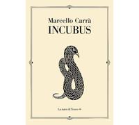 INCUBUS - CARRA' MARCELLO - La nave di Teseo