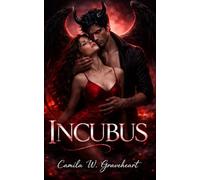 INCUBUS: Dark Paranormal Romance, Forbidden Desire and Addictive Supernatural Passion