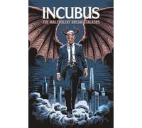 Incubus The Malevolent Dream Stalkers