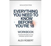 Inculcation from Everything You Need to Know Before You're 18: Foster Pattern to the original book’s way