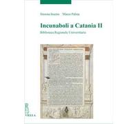 Incunaboli a Catania. Vol. 2: Biblioteca Regionale Universitaria