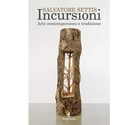 Incursioni. Arte contemporanea e tradizione