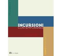 Incursioni contemporanee. Daniele Franzella. Sandro scalia. Francesco Lauretta. Loredana Longo