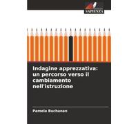 Indagine apprezzativa: un percorso verso il cambiamento nell'istruzione